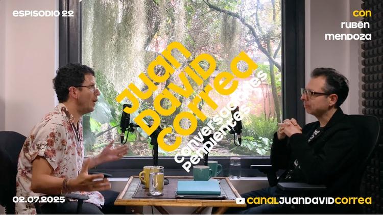 Juan David Correa - Conversaciones Pendientes Con Rubén Mendoza.