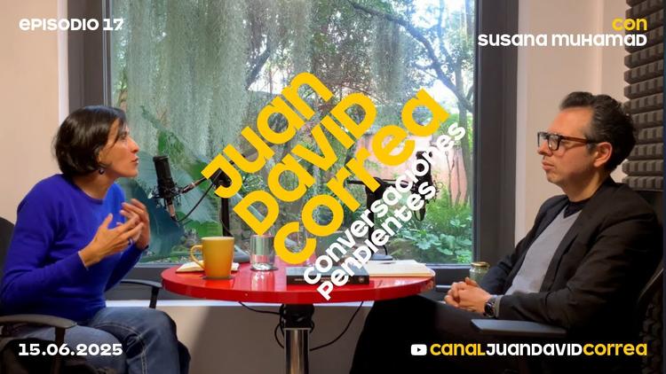 Juan David Correa  - Conversaciones pendientes Con Susana Muhamad.